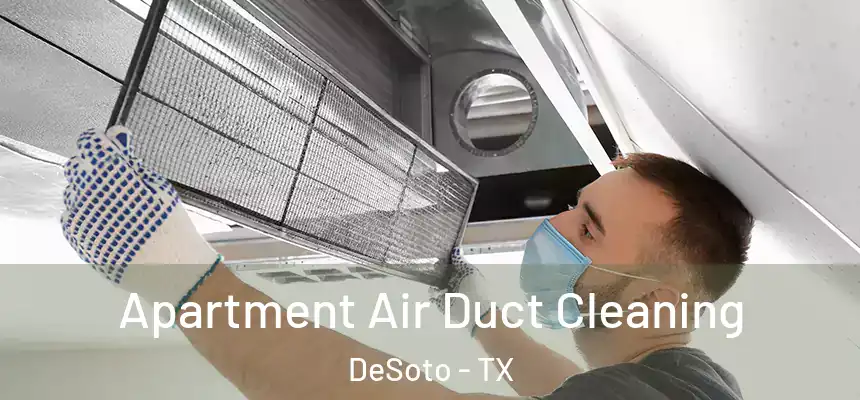 Apartment Air Duct Cleaning DeSoto - TX