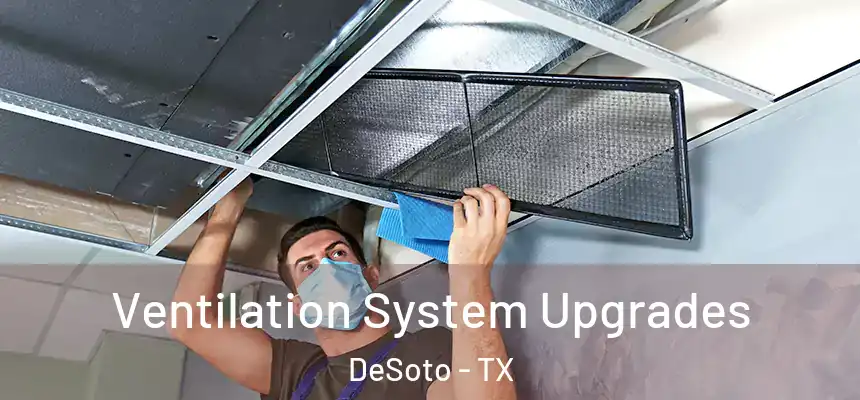  Ventilation System Upgrades DeSoto - TX